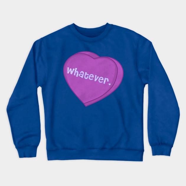 Whatever Candy Heart Crewneck Sweatshirt by RoserinArt